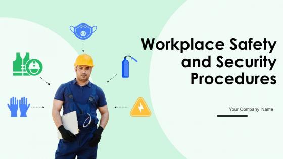 Workplace Safety And Security Procedures Powerpoint Presentation Slides
