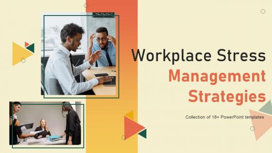 Workplace Stress Management Strategies Powerpoint Ppt Template Bundles
