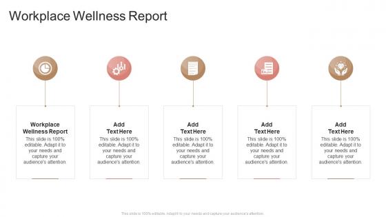 Workplace Wellness Report In Powerpoint And Google Slides Cpb