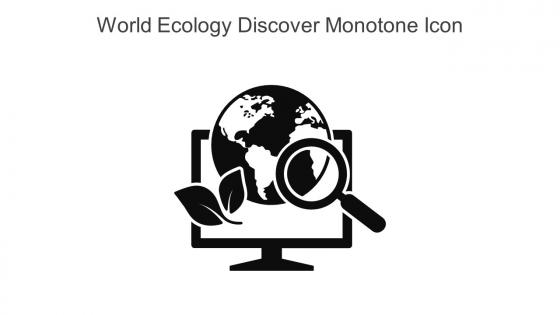 World Ecology Discover Monotone Icon In Powerpoint Pptx Png And Editable Eps Format