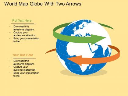 World map globe with two arrows ppt presentation slides
