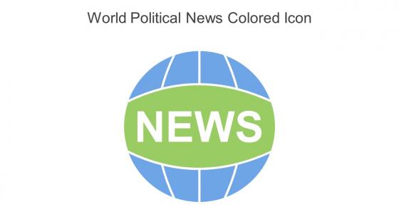 World Political News Colored Icon In Powerpoint Pptx Png And Editable Eps Format