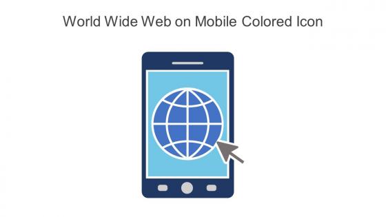 World Wide Web On Mobile Colored Icon In Powerpoint Pptx Png And Editable Eps Format