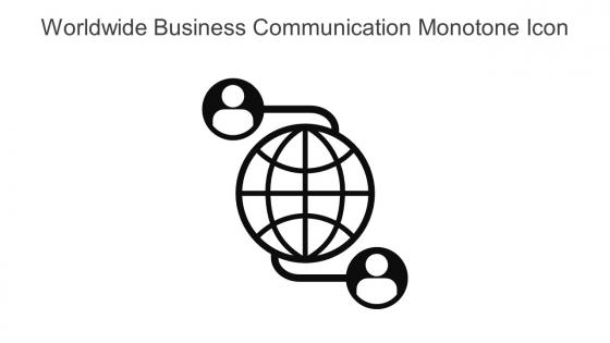 Worldwide Business Communication Monotone Icon In Powerpoint Pptx Png And Editable Eps Format