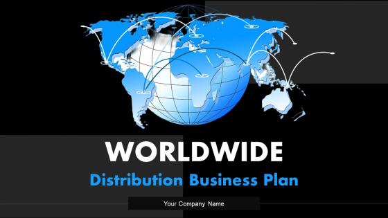 Worldwide Distribution Business Plan Powerpoint Presentation Slides