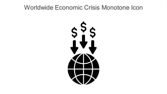 Worldwide Economic Crisis Monotone Icon In Powerpoint Pptx Png And Editable Eps Format