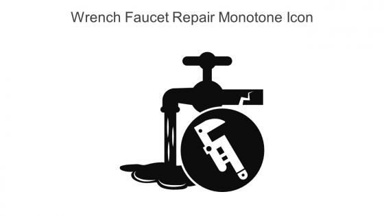 Wrench Faucet Repair Monotone Icon In Powerpoint Pptx Png And Editable Eps Format