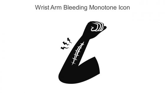 Wrist Arm Bleeding Monotone Icon In Powerpoint Pptx Png And Editable Eps Format