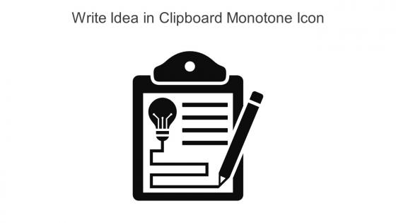 Write Idea In Clipboard Monotone Icon In Powerpoint Pptx Png And Editable Eps Format