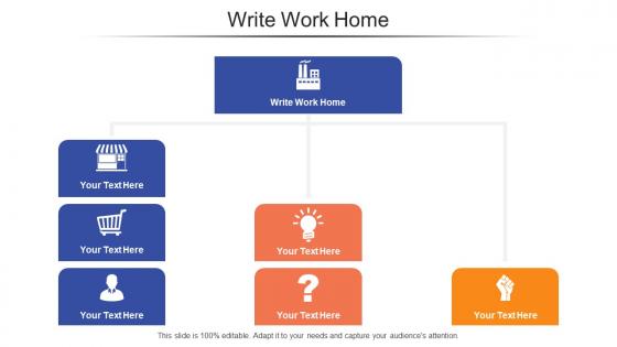 Write Work Home Ppt Powerpoint Presentation Infographic Template Outfit Cpb