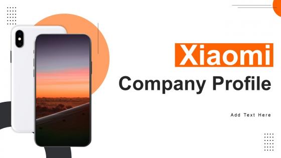 Xiaomi Company Profile Powerpoint Presentation Slides CP CD