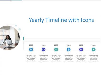 Yearly timeline with icons ppt powerpoint presentation show graphics tutorials