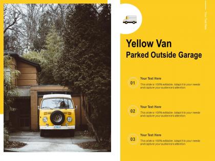 Yellow van parked outside garage