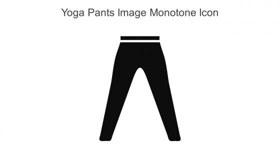 Yoga Pants Image Monotone Icon In Powerpoint Pptx Png And Editable Eps Format