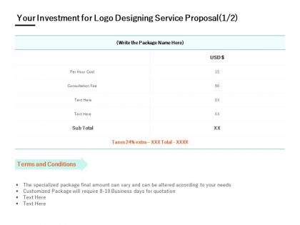 Your investment for logo designing service proposal terms ppt powerpoint