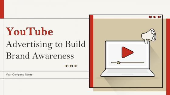 YouTube Advertising To Build Brand Awareness Powerpoint PPT Template Bundles DK MD