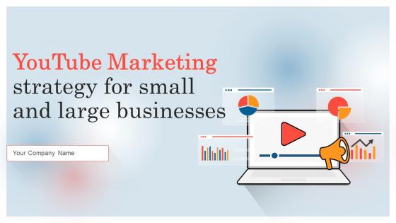 Youtube Marketing Strategy For Small And Large Businesses Ppt Template Bundles DK MD