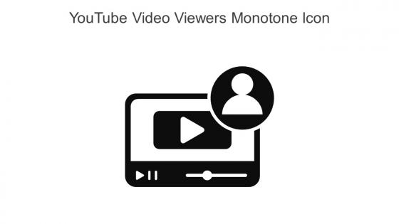 Youtube Video Viewers Monotone Icon In Powerpoint Pptx Png And Editable Eps Format