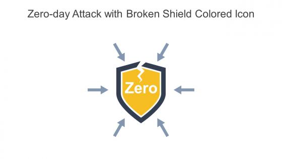 Zero Day Attack With Broken Shield Colored Icon In Powerpoint Pptx Png And Editable Eps Format