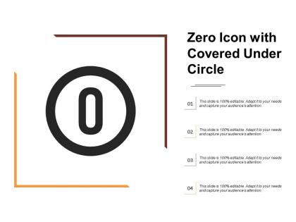 Zero icon with covered under circle