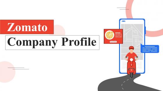 Zomato Company Profile Powerpoint Presentation Slides CP CD