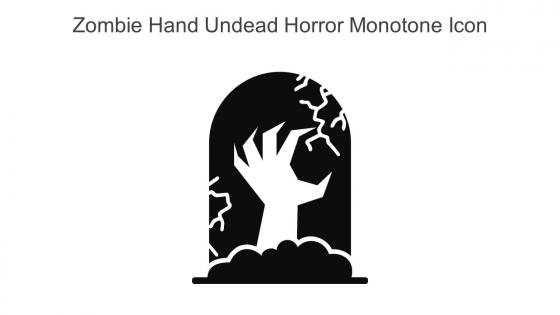 Zombie Hand Undead Horror Monotone Icon In Powerpoint Pptx Png And Editable Eps Format