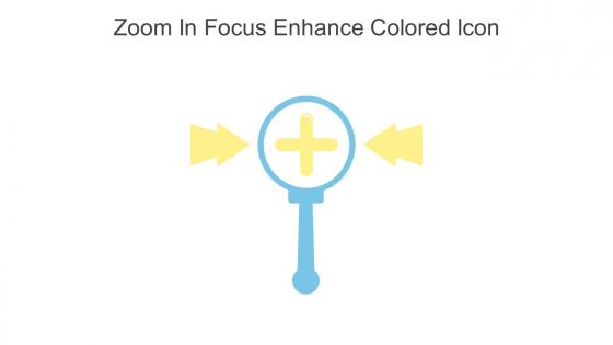 Zoom In Focus Enhance Colored Icon In Powerpoint Pptx Png And Editable Eps Format