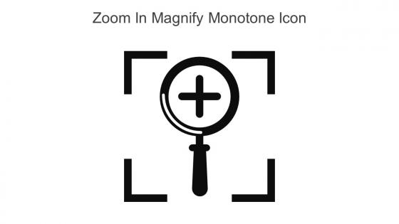 Zoom In Magnify Monotone Icon In Powerpoint Pptx Png And Editable Eps Format