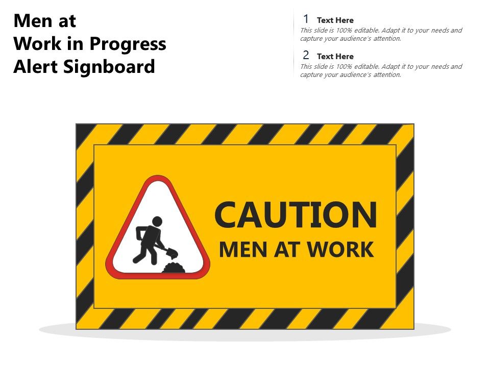 Men At Work In Progress Alert Signboard Presentation Graphics Presentation Powerpoint Example Slide Templates