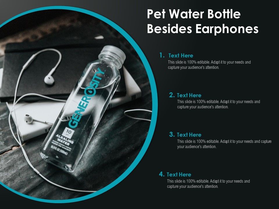 Pet Water Bottle Besides Earphones Presentation Graphics Presentation PowerPoint Example