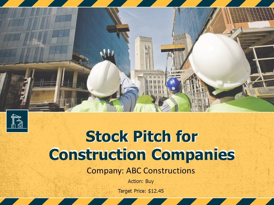 stock-pitch-for-construction-companies-powerpoint-presentation-ppt