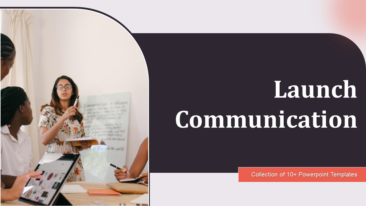 Top 10 Launch Communication Templates with Examples and Samples