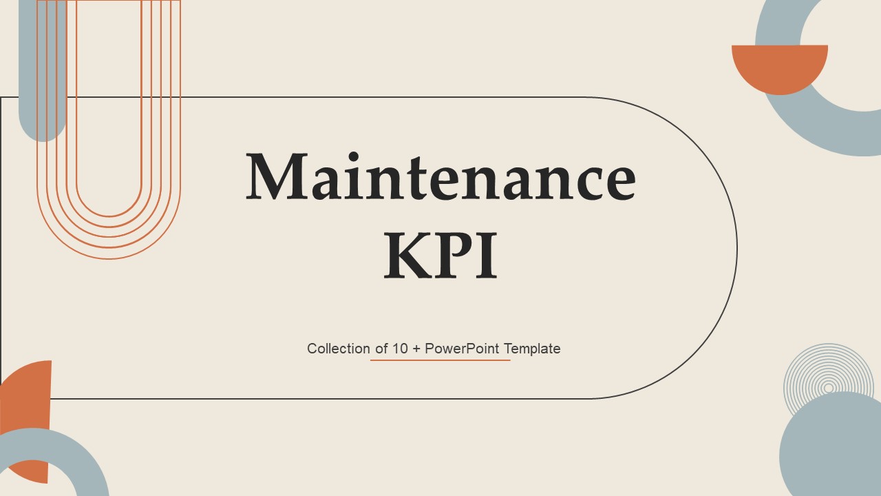 Top 10 Maintenance KPI Templates with Examples and Samples