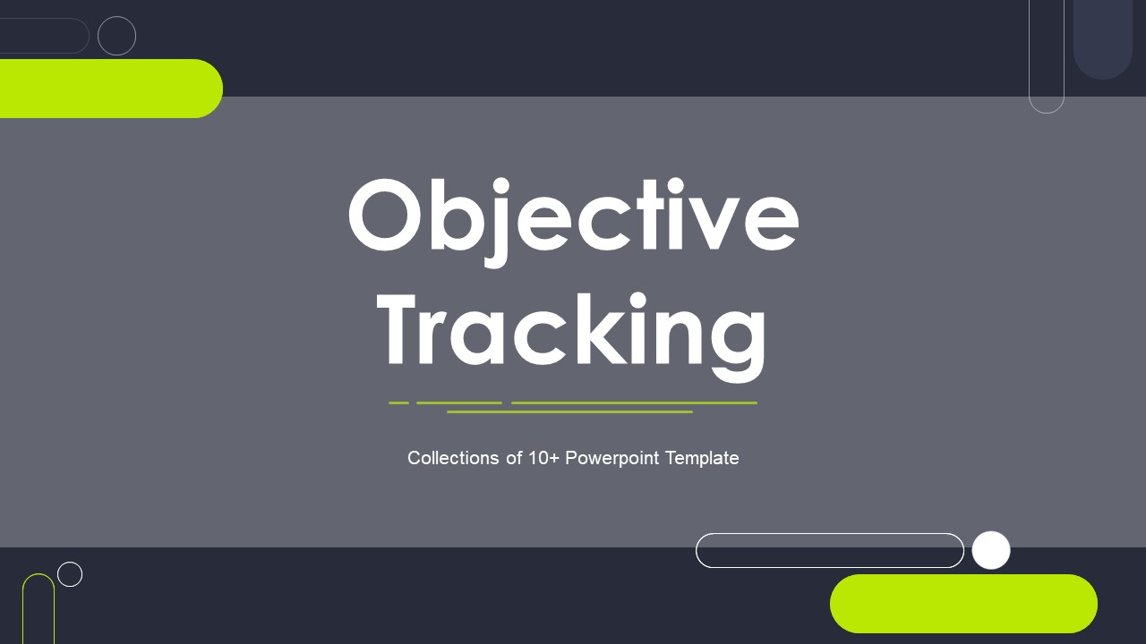 Top 10 Objective Tracking PPT Templates with Examples and Samples