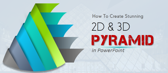 PowerPoint Tutorial #8- How to Create a Stunning 2D and 3D Pyramid Diagram for Your Presentation