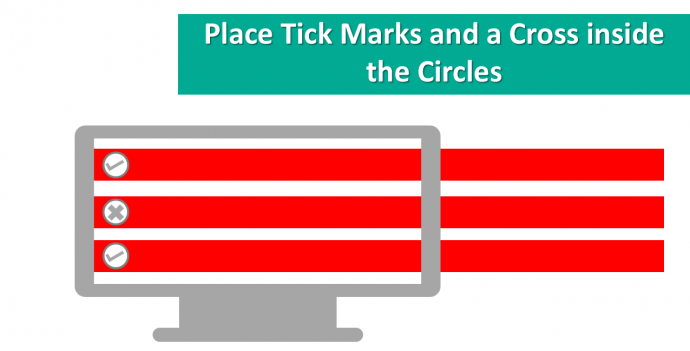 Place Tick Marks and Cross inside the Oval Shapes