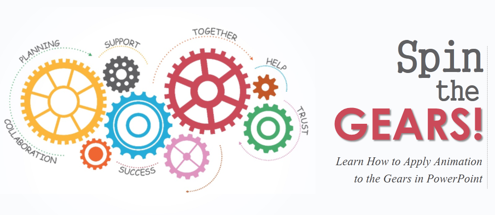 Spin The Gears! Learn How to Apply Animation to the Gears - The SlideTeam  Blog