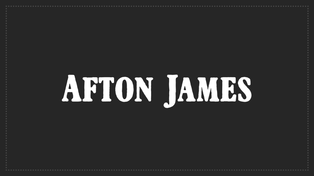 Afton James Font- Custom Font Serif