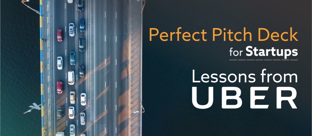 Perfect Pitch Deck for Startups: Lessons from Uber