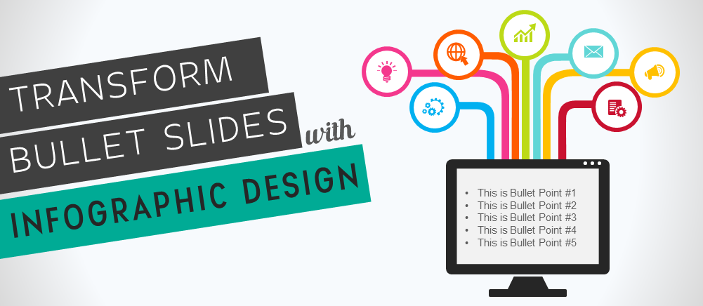 How to Turn Ordinary Bullet Point Slides into Captivating Infographic Slides