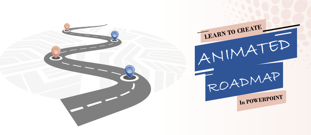 Learn To Create Animated Roadmap In PowerPoint [Animation Tutorial # 8] -  The SlideTeam Blog