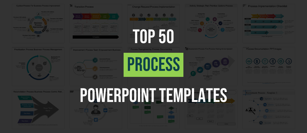 Top 50 Process PowerPoint Templates to Run Your Business Efficiently