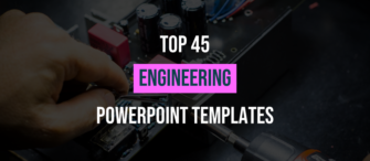 Top 45 Engineering Templates to Modernize the World Around You!
