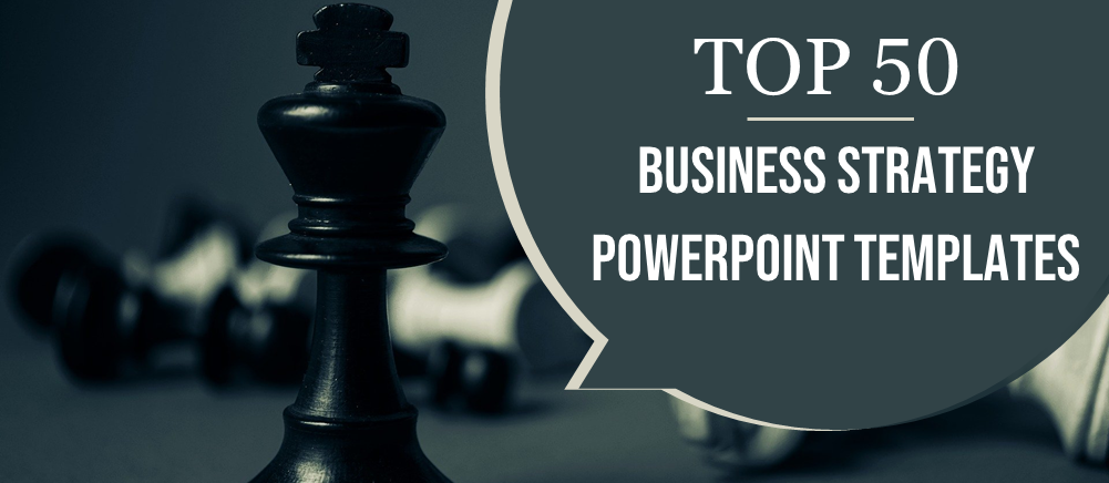 [Updated 2023] Top 50 Business Strategy PowerPoint Templates Used by Fortune 500 Companies