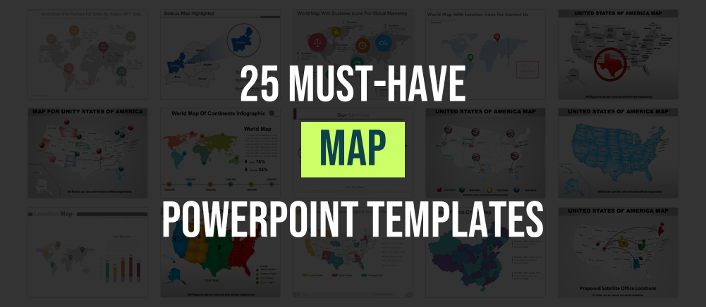 25 Must-Have Maps for a promising PowerPoint presentation