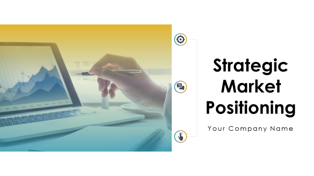 Strategic Market Positioning PPT Slide