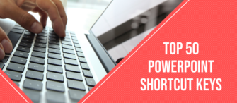50 PowerPoint Keyboard Shortcut Keys to your Rescue!