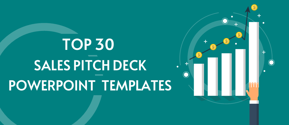 Top 30 Sales Pitch Deck PowerPoint Templates To Win Over Clients
