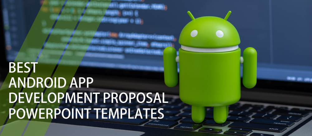 13 Android App Development Proposal Powerpoint Templates To Showcase