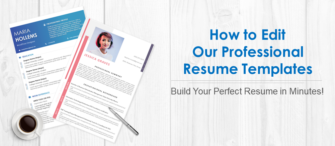 How to Edit Our Collection of Resume Templates & Create a Professional Resume in Just 2 Minutes